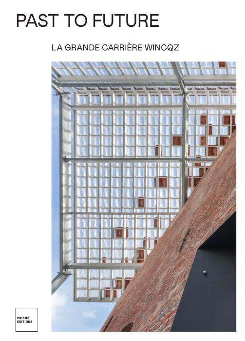 Past to future - La grande carrière Wincqz